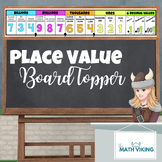 Place Value Chart Board Topper Back to School Math Decor: 