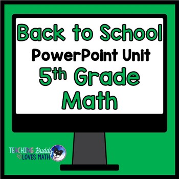 Preview of Back to School Math Unit 5th Grade Interactive Powerpoint Distance Learning