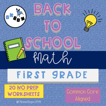 Preview of Back to School Math Worksheets First Grade Common Core NO PREP