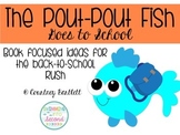 Back to School Minilesson Pack for "The Pout-Pout Fish Goe