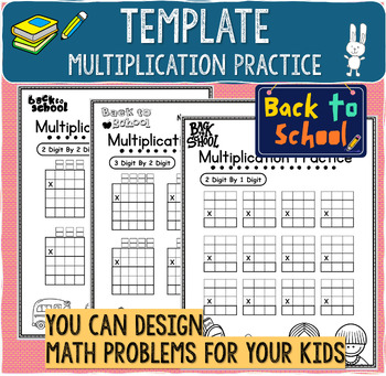 Preview of Back to School Multiplication Template [2x1 Digit,2x2 Digit,3x1 Digit,3x2 Digit]