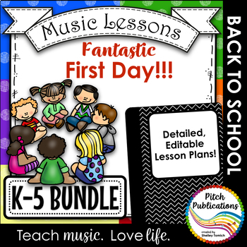 Preview of Back to School Music Lesson Plan Bundle!  K-5 Lessons for the first day!