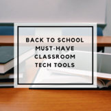 Back to School Must-Have Classroom Tech Tools