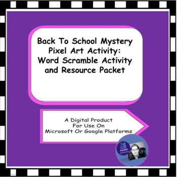 Preview of Back to School Mystery Pixel Word Art Word Scramble Activity and Resource Packet