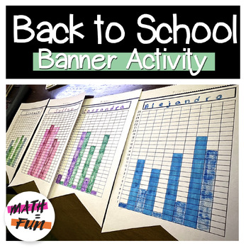 Preview of Back to School Name Banners | First Day of School Bar Graph Practice