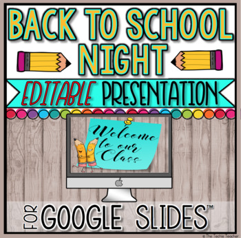 Back To School Night Editable Presentation In Google Slides Tpt