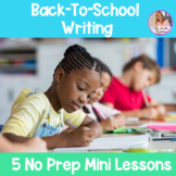 Back to School No Prep Writing Mini Lessons