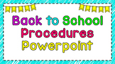 Back to School Procedures PPT