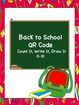 Preview of Back to School Qr Code Count It, Write, It, Draw it 0-10
