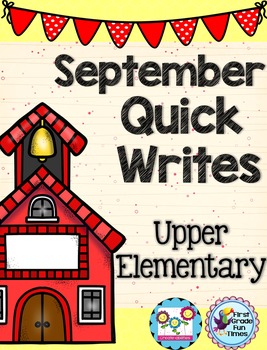 Preview of Back to School Quick Writes Writing Prompts for Upper Elementary