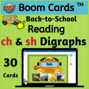 Preview of Back to School - Reading ch & sh Digraphs - Boom Cards™- K.-2 - Montessori Green