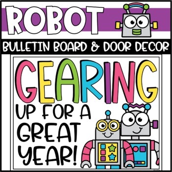 Preview of Back to School Robot Bulletin Board or Door Decoration