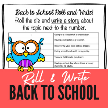 Preview of BACK TO SCHOOL ROLL & WRITE- Creative Writing Prompts Fun Activity Literacy