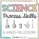 Science Process Skills Mini-Unit - 6 Hands-On Lessons!