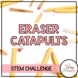 Back to School Science | STEM Design Challenge: Eraser Catapults