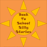 Back to School Silly Stories