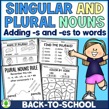 Singular and Plural Nouns Worksheets: -s or -es {Back-to-School}