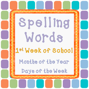 Preview of Back to School | Spelling Words | Days and Months 
