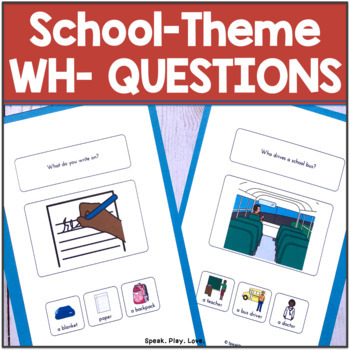 Preview of Back to School WH Questions with Visuals - Speech Therapy - Autism