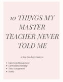 10 Things My Master Teacher Didn't Tell Me *TIPS FOR TEACHERS*