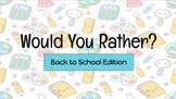 Back to School Would You Rather (Quick Edition)