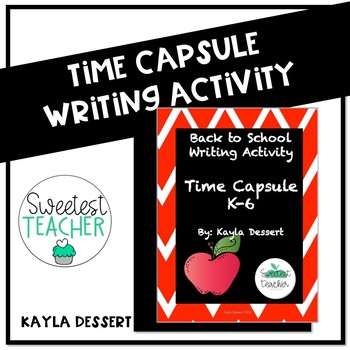 Preview of Back to School Writing Activity: Time Capsules K-6