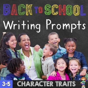 Preview of Back to School Writing Prompts to Reinforce Positive Character Traits