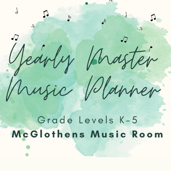 Preview of Back to School Yearly Planner | Master Planner for Music Teachers Grades K-5