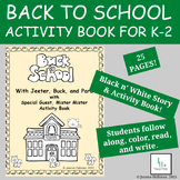 Back to School Black n' White Story and Activity Book for K-2