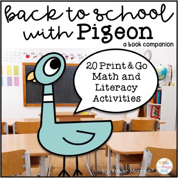 Preview of Back to School with Pigeon {20 Print & Go Math and Literacy Activities}
