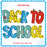 Back to school alphabet color fonts PNG SVG 0-9 and A-Z.