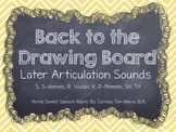 Back to the Drawing Board: Later Articulation Sounds