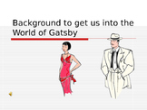 Background to get us into the World of Gatsby