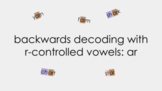 Backwards Decoding - r-controlled vowels