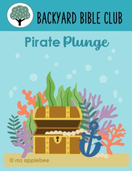 Backyard Bible Club: Pirate Plunge BUNDLE by Mz Applebee | TpT