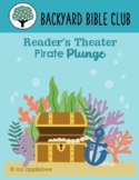 Backyard Bible Club Reader's Theater: Pirate Plunge