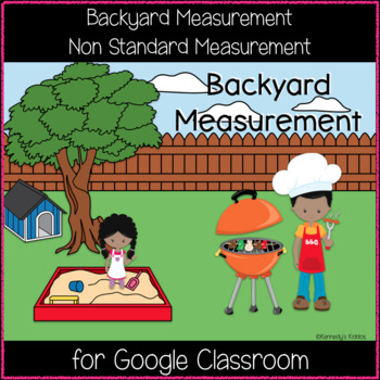 Preview of Backyard Measurement (Great for Google Classroom and Distance Learning)