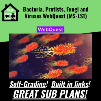 Preview of Bacteria, Protists, Fungi and Viruses WebQuest (MS-LS1) Great sub plans!