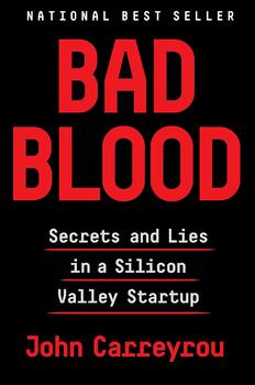 Preview of Bad Blood : Secrets and Lies in Silicon Valley by John Carreyrou