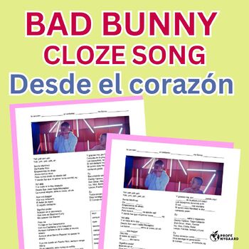 Preview of Bad Bunny - Desde el corazón - Cloze Song Worksheet for Spanish Class