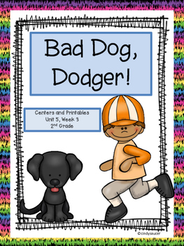 Preview of Bad Dog, Dodger!  2nd Grade, Centers and Printables