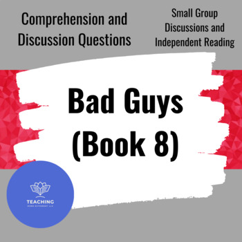 Preview of Bad Guys: Superbad (Book 8) Comprehension Questions and Independent Workbook
