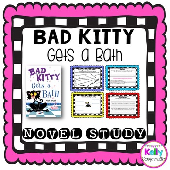 Preview of Bad Kitty Gets a Bath *CC aligned* Comprehension Novel Study