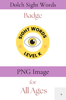 Preview of Badge for K Dolch Sight Word--Gamification Strategy