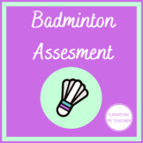 Phys Ed Badminton Peer Assessment & Self Reflection