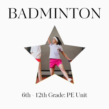 Preview of Badminton PE Unit for Middle or High School: From TPT’s Best Selling PE Program