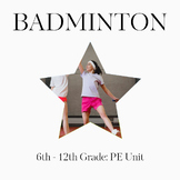 Badminton PE Unit for Middle or High School: From TPT’s Be