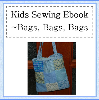 Preview of Kids Sewing Unit- Bags, Bags and more Bags