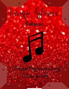 Preview of Bailando (by Enrique Iglesias) Present Progressive Song Cloze Activity