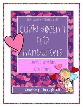 Preview of Bailey School CUPID DOESN'T FLIP HAMBURGERS Comprehension (Answer Key Included)